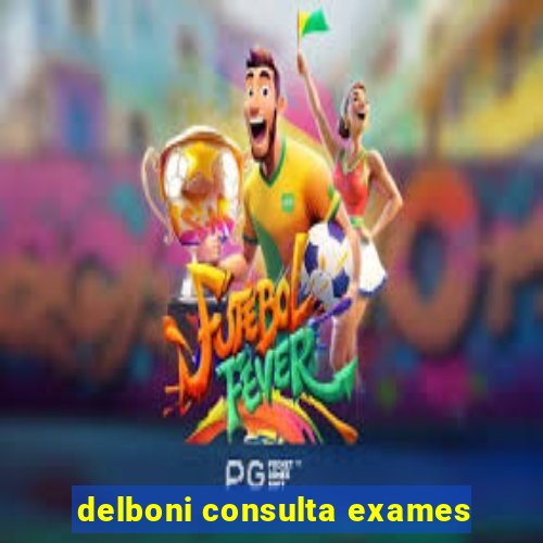 delboni consulta exames